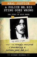 Cover: Real Justice: A Police Mr. Big Sting Goes Wrong - Lorimer Children & Teens