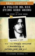 Cover: Real Justice: A Police Mr. Big Sting Goes Wrong - Lorimer