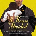 Cover: A House Divided Lib/E - Hachette Book Group