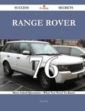 Cover: Range Rover 76 Success Secrets - 76 Most Asked Questions on Range Rover - What You Need to Know - Emereo Publishing