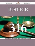 Cover: Justice 316 Success Secrets - 316 Most Asked Questions on Justice - What You Need to Know - Emereo Publishing