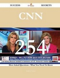 Enlarge image Cover: CNN 254 Success Secrets - 254 Most Asked Questions on CNN - What You Need to Know - Emereo Publishing