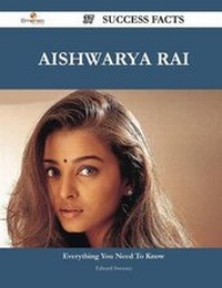 Enlarge image Cover: Aishwarya Rai 37 Success Facts - Everything You Need to Know about Aishwarya Rai - Emereo Publishing