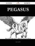 Cover: Pegasus 96 Success Secrets - 96 Most Asked Questions on Pegasus - What You Need to Know - Emereo Publishing