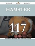 Cover: Hamster 117 Success Secrets - 117 Most Asked Questions on Hamster - What You Need to Know - Emereo Publishing