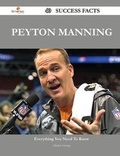 Cover: Peyton Manning 40 Success Facts - Everything You Need to Know about Peyton Manning - Emereo Publishing