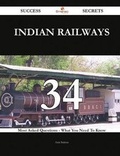 Cover: Indian Railways 34 Success Secrets - 34 Most Asked Questions on Indian Railways - What You Need to Know - Emereo Publishing