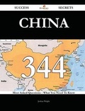 Cover: China 344 Success Secrets - 344 Most Asked Questions on China - What You Need to Know - Emereo Publishing
