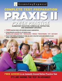 Enlarge image Cover: Praxis II: Elementary Education: Curriculum, Instruction and Assessment - LearningExpress LLC
