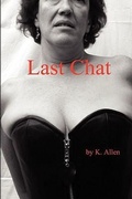 Cover: Last Chat - Flying Finish Press