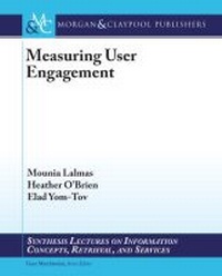 Enlarge image Cover: Measuring User Engagement - Morgan and Claypool Life Sciences