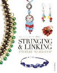 Enlarge image Cover: Stringing & Linking Jewelry Workshop - Guild of Master Craftsman Publications Ltd