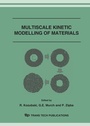 Cover: MULTISCALE KINETIC MODELLING OF MATERIALS - Trans Tech Publications Ltd