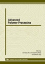 Cover: Advanced Polymer Processing - Trans Tech Publications Ltd