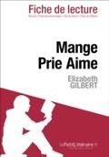 Cover: Mange Prie Aime d'Elizabeth Gilbert (Fiche de lecture) - PRIMENTO