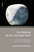 Cover: Die Weisheit ist ein unruhiger Geist - B&ouml;hlau