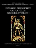 Cover: Die mittelalterlichen Glasgem&auml;lde in Nieder&ouml;sterreich - B&ouml;hlau