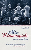 Cover: Alte Kinderspiele - einst und jetzt - B&ouml;hlau