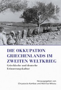 Cover: Die Okkupation Griechenlands im Zweiten Weltkrieg - B&ouml;hlau