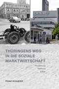 Abbildung von: Thüringens Weg in die Soziale Marktwirtschaft - Böhlau