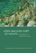 Cover: &raquo;Den Balkan gibt es nicht&laquo; - B&ouml;hlau