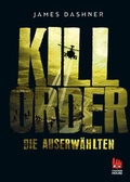Cover: Die Auserw&auml;hlten - Kill Order - Chicken House