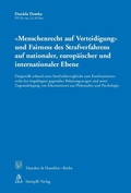 Cover: "Menschenrecht auf Verteidigung" und Fairness des Strafverfahrens auf nationaler, europ&auml;ischer und internationaler Ebene. - Duncker & Humblot