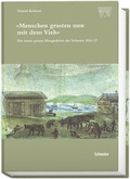 Cover: &laquo;Menschen grasten nun mit dem Vieh&raquo; - Schwabe Verlagsgruppe AG Schwabe Verlag