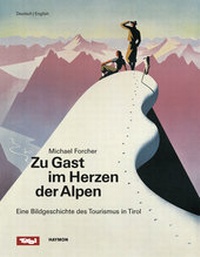 Abbildung von: Zu Gast im Herzen der Alpen - Haymon Verlag