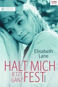 Cover: Halt mich jetzt ganz fest - Verlagsgruppe HarperCollins