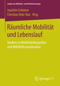 Cover: R&auml;umliche Mobilit&auml;t und Lebenslauf - Springer VS