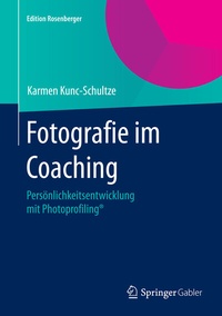 Abbildung von: Fotografie im Coaching - Springer Gabler