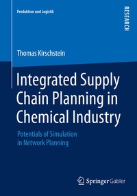 Bild vergrößern Bild: Integrated Supply Chain Planning in Chemical Industry - Springer Gabler