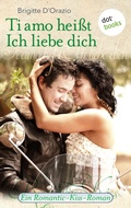 Cover: Ti amo hei&szlig;t Ich liebe dich - dotbooks