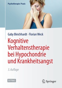 Abbildung von: Kognitive Verhaltenstherapie bei Hypochondrie und Krankheitsangst - Springer