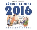 Cover: Z&Uuml;RICH BY MIKE - Monatskalender 2016 - Edition Moderne