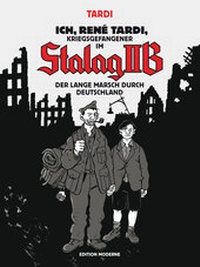 Abbildung von: Ich René Tardi, Kriegsgefangener im Stalag IIB - Edition Moderne