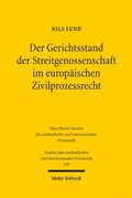 Abbildung von: Der Gerichtsstand der Streitgenossenschaft im europäischen Zivilprozessrecht - Mohr Siebeck