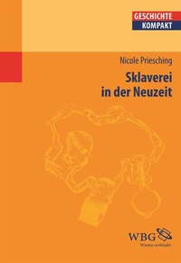 Abbildung von: Sklaverei in der Neuzeit - wbg Academic in Herder