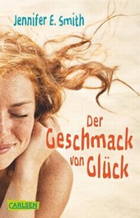 Abbildung von: Der Geschmack von Glück - Carlsen