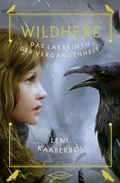 Cover: Wildhexe - Das Labyrinth der Vergangenheit - Hanser