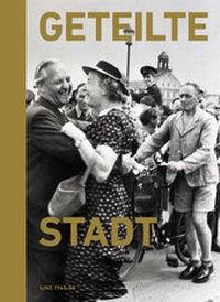 Enlarge image Cover: Geteilte Stadt - Verlag Anton Pustet Salzburg