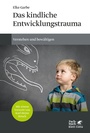Cover: Das kindliche Entwicklungstrauma - Klett-Cotta