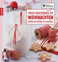 Cover: Die kreative Manufaktur - S&uuml;&szlig;e Geschenke zu Weihnachten - frechverlag GmbH