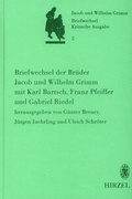 Cover: Briefwechsel der Br&uuml;der Jacob und Wilhelm Grimm mit Karl Bartsch, Franz Pfeiffer und Gabriel Riedel - Hirzel