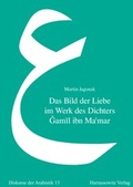 Cover: Das Bild der Liebe im Werk des Dichters Gamil ibn Ma'mar - Harrassowitz Verlag