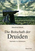 Cover: Die Botschaft der Druiden - Neue Erde