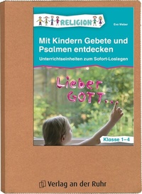 Abbildung von: Mit Kindern Gebete und Psalmen entdecken - Klasse 1-4 - Verlag an der Ruhr