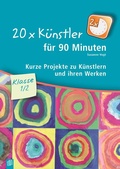 Cover: 20 x K&uuml;nstler f&uuml;r 90 Minuten - Klasse 1/2 - Verlag an der Ruhr