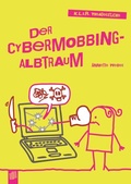 Cover: Der Cybermobbing-Albtraum - Verlag an der Ruhr